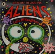 Cover of: We're off to look for aliens by Colin McNaughton