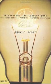 Cover of: Re&#45;inspiring the Corporation: The Seven Seminal Paths to Corporate Greatness