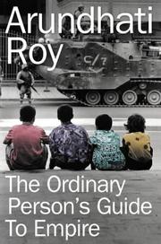 Cover of: The Ordinary Person's Guide to Empire by Arundhati Roy, Arundhati Roy