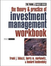 Cover of: The Theory and Practice of Investment Management Workbook: Step-by-Step Exercises and Tests to Help You Master The Theory and Practice of Investment Management (Frank J. Fabozzi Series)