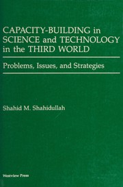 Cover of: Capacity-building in science and technology in the Third World: problems, issues, and strategies