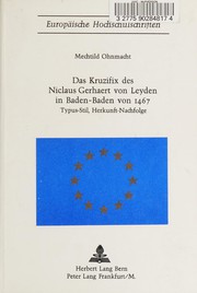Cover of: Das Kruzifix des Niclaus Gerhaert von Leyden in Baden-Baden von 1467 by Mechtild Ohnmacht