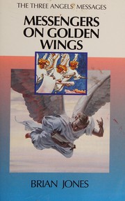Cover of: Messengers on golden wings by Jones, Brian
