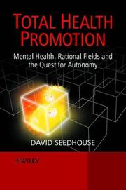 Cover of: Total Health Promotion: Mental Health, Rational Fields and the Quest for Autonomy