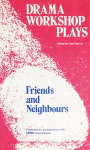 Cover of: Friends and Neighbors (Drama Workshop Plays) by Dan Garrett