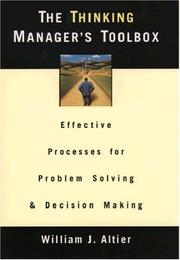 Cover of: The thinking manager's toolbox: effective processes for problem solving and decision making