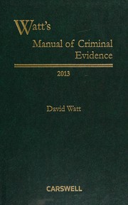 Cover of: Watt's manual of criminal evidence 2013
