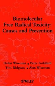 Cover of: Biomolecular Free Radical Toxicity by Helen Wiseman, Peter Goldfarb, Tim Ridgway, Alan Wiseman