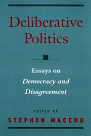 Cover of: Deliberative Politics: Essays on Democracy and Disagreement (Practical and Professional Ethics Series)