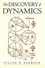 Cover of: The Discovery of Dynamics by Julian B. Barbour