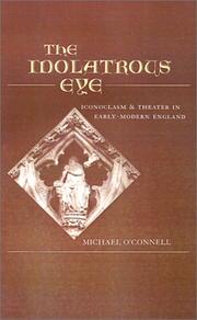 Cover of: The Idolatrous Eye : Iconoclasm and Theater in Early-Modern England