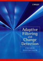 Cover of: Adaptive filtering and change detection | Fredrik Gustafsson