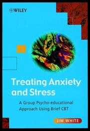Cover of: Treating Anxiety and Stress: A Group Psycho-educational Approach Using Brief CBT