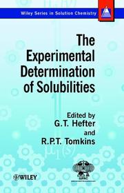 Cover of: The Experimental Determination of Solubilities (Wiley Series in Solutions Chemistry)