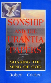 Cover of: Sonship and the Urantia Papers by Crickett, Robert