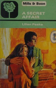 Cover of: A secret affair. by Lilian Peake