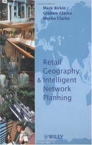 Cover of: Retail geography and intelligent network planning by Mark Birkin