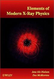 Cover of: Elements of Modern X-ray Physics by Jens Als-Nielsen, Des McMorrow