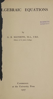 Cover of: Algebraic equations by G. B. Mathews