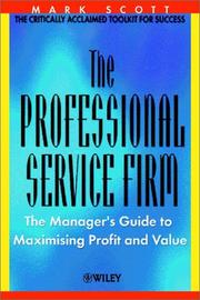 Cover of: The Professional Service Firm: The Manager's Guide to Maximising Profit and Value