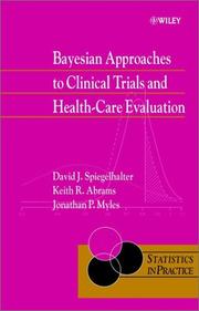 Cover of: Bayesian Approaches to Clinical Trials and Health-Care Evaluation (Statistics in Practice) by David J. Spiegelhalter, Keith R. Abrams, Jonathan P. Myles