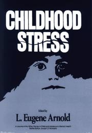 Cover of: Childhood stress by edited by L. Eugene Arnold.