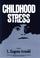 Cover of: Childhood stress
