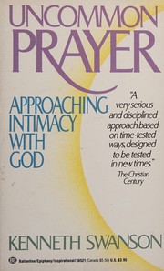 Cover of: Uncommon Prayer by Kenneth Swanson