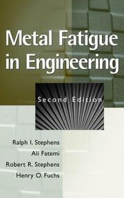 Cover of: Metal Fatigue in Engineering by Ralph I. Stephens, Ali Fatemi, Robert R. Stephens, Henry O. Fuchs, Ali Faterni