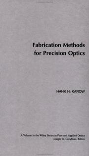Cover of: Fabrication methods for precision optics by Hank H. Karow