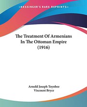 Cover of: The Treatment Of Armenians In The Ottoman Empire