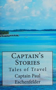 Cover of: Captain's stories: tales of travel: an anthology of travel adventure