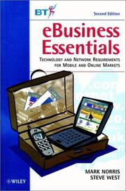 Cover of: EBusiness essentials: technology and network requirements for mobile and online markets