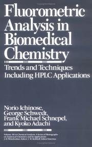 Cover of: Fluorometric analysis in biomedical chemistry by Norio Ichinose, George Schwedt, Frank Michael Schnepel, Kyoko Adachi