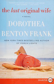 Cover of: Last Original Wife by Dorothea Benton Frank