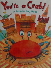 Cover of: You're a crab!: a moody day book
