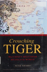 Cover of: Crouching tiger: what China's militarism means for the world