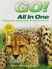 Cover of: Go! All in one: computer concepts and applications
