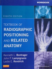 Workbook for Textbook of Radiographic Positioning and Related Anatomy by Kenneth L. Bontrager, John Lampignano