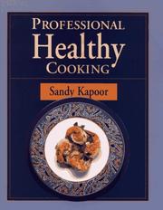 Cover of: Professional healthy cooking by Sandra Kapoor