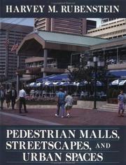 Cover of: Pedestrian malls, streetscapes, and urban spaces by Harvey M. Rubenstein