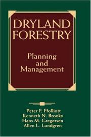 Cover of: Dryland Forestry by Peter F. Ffolliott, Kenneth N. Brooks, Hans M. Gregersen, Allen L. Lundgren