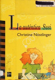 Cover of: La auténtica Susi by Christine Nöstlinger