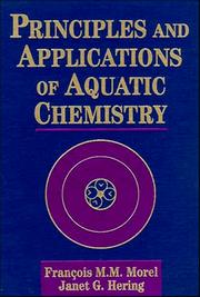 Cover of: Principles and applications of aquatic chemistry by François Morel