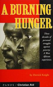 Cover of: A burning hunger by Derrick Knight