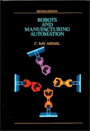 Cover of: Robots and manufacturing automation by C. Ray Asfahl