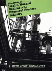 Cover of: Handbook of health hazard control in the chemical process industry | Sydney Lipton