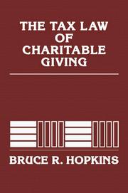 Cover of: The tax law of charitable giving by Bruce R. Hopkins, Bruce R. Hopkins