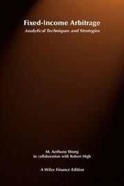 Cover of: Fixed-income arbitrage: analytical techniques and strategies