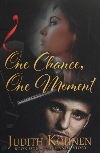 One chance, one moment by Judith Kohnen